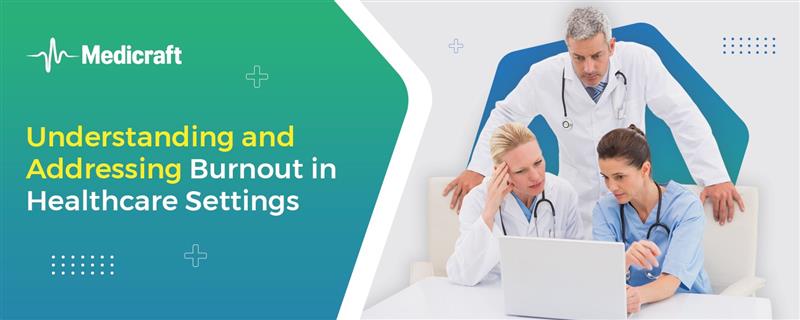 Addressing Burnout in Healthcare